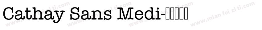 Cathay Sans Medi字体转换